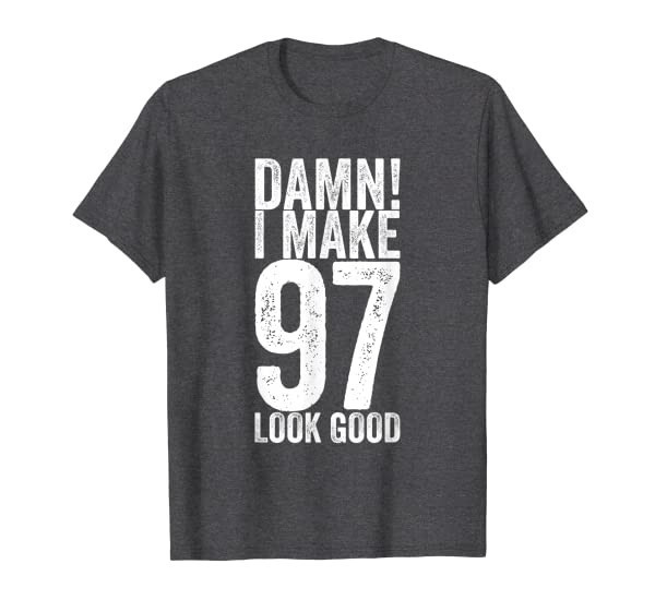 97 Years Old B-Day Funny 97th Birthday T-Shirt