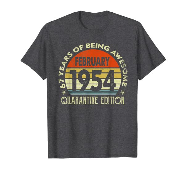 67 Years Old 67th Birthday Decoration February 1954 Gift T-Shirt