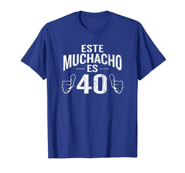 Este Muchacho Es 40 Funny 40th Birthday T-Shirt Spanish