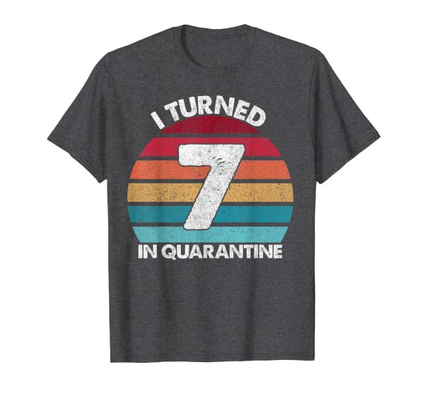 7th Birthday I Turned 7 In Quarantine Birthday 7 Years Old T-Shirt