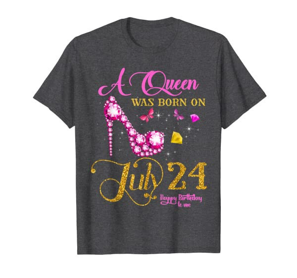 A Queen Was Born on July 24, 24th July Birthday T-Shirt