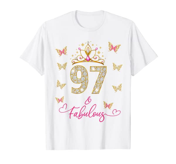 97 And Fabulous, 97 Years Old Women, 97th Birthday T-Shirt