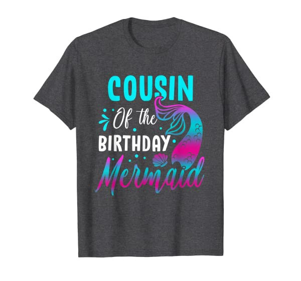 Mermaid Cousin of The Birthday Matching Party Shirts T-Shirt