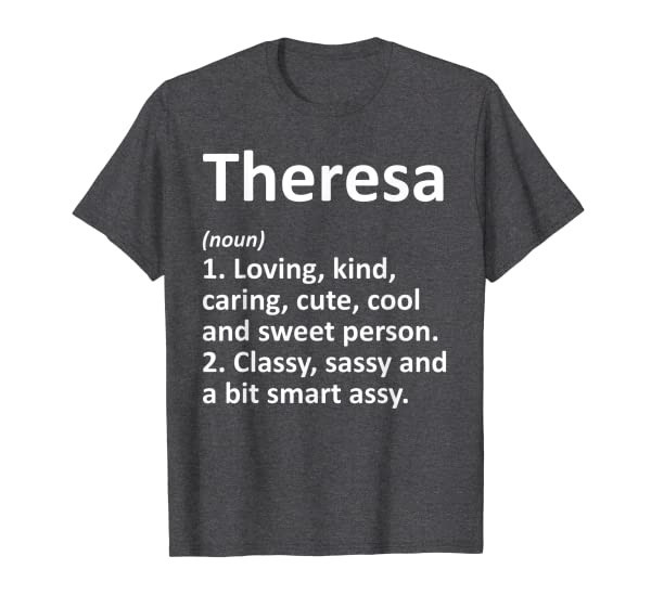 THERESA Definition Personalized Funny Birthday Gift Idea T-Shirt
