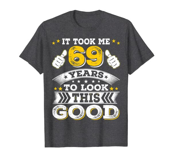 1952 69th It Took 69 Years Old birthday Idea For Men Mom Dad T-Shirt