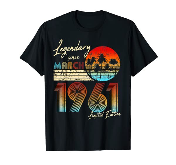 Mens Legendary Since Bday March 1961 Vintage 60Th Birthday T-Shirt