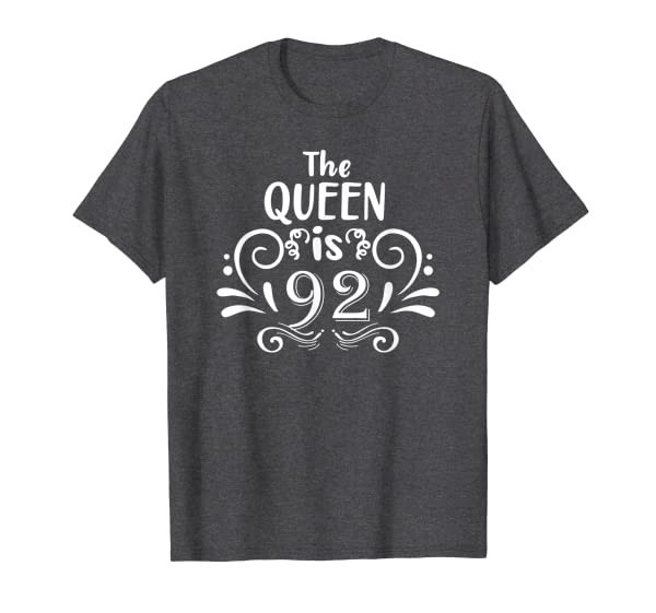 The Queen Is 92 Funny Queen 92nd Birthday T-Shirt