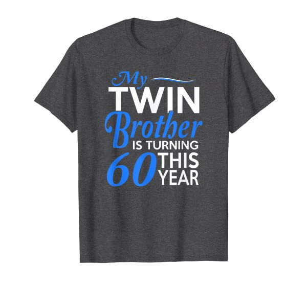 Funny Twin Brother 60th Birthday Birth Year Shirt