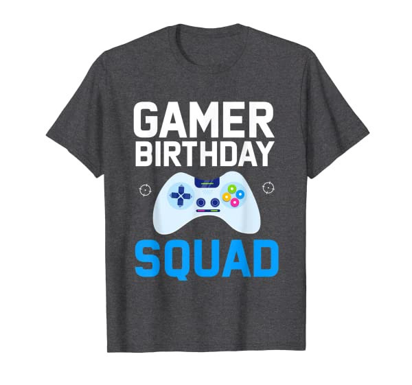 Gamer Birthday Squad Video Gaming Gag Birthday Gift T-Shirt