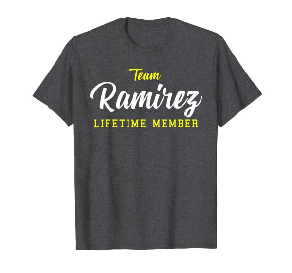Team Ramirez Lifetime Member Surname Birthday Wedding Name T-Shirt
