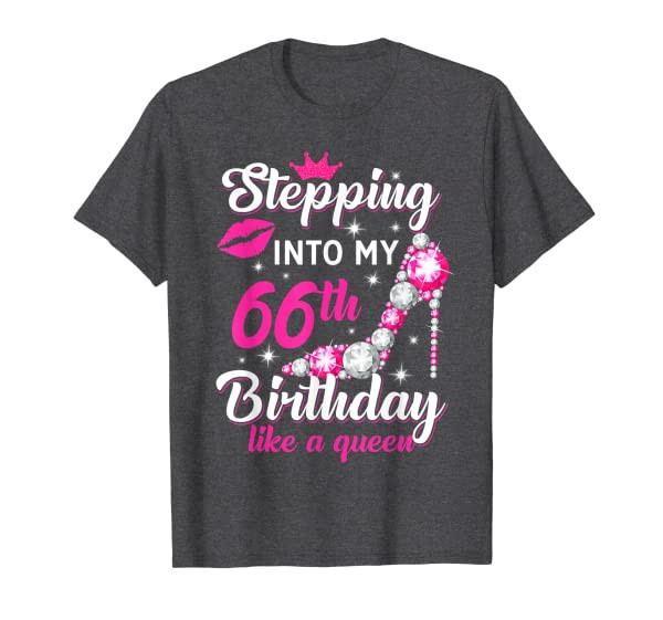 Stepping Into My 66th Birthday Like A Queen T-Shirt