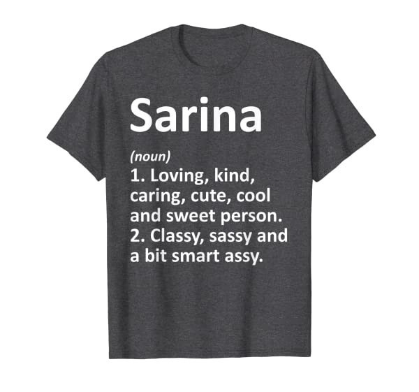 SARINA Definition Personalized Name Funny Birthday Gift Idea T-Shirt