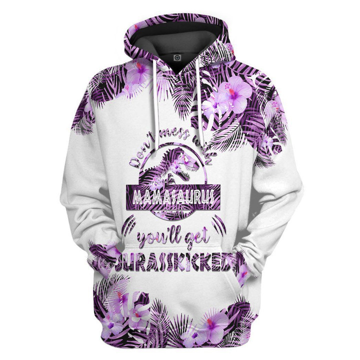 MysticLife 3D Dont Mess With Mamasaurus Mothers Day Gift Custom Tshirt Hoodie Apparel