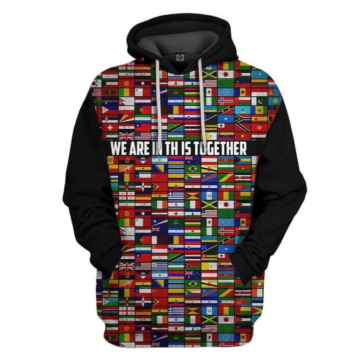 MysticLife 3D World Flags We Are In This Together Custom Hoodie Apparel