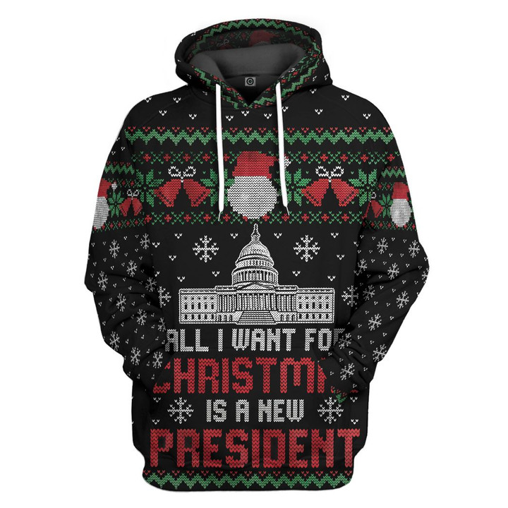 MysticLife 3D All I Want For Christmas Is A New President Custom Tshirt Hoodie Apparel