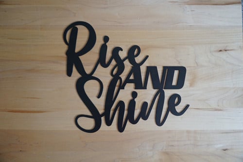Rise And Shine Sign, Metal Sign, Metal Wall Art, Rise And Shine, Metal Wall Art, Farmhouse Decor, Metal Word Art