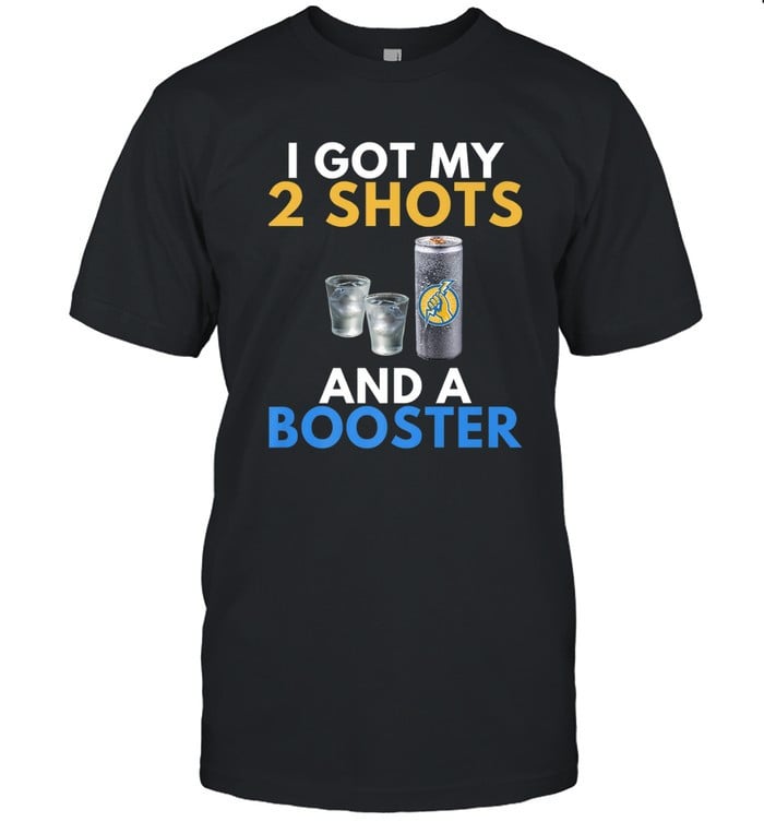 2 Shots And A Booster T Shirt