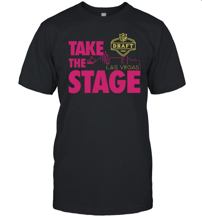 Take The Stage Las Vegas 2022 Draft Legend Shirt