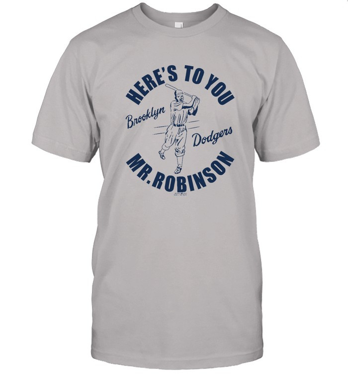 Here's To You Mr Robinson Brooklyn Dodgers Hoodie Sweatshirt