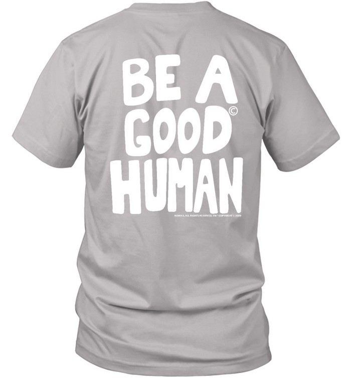 Be A Good Human Hoodie Nomad