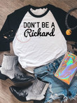 Hippie Clothes for Women Dont Be A Richard Hippie Clothing Hippie Style Clothing Hippie Shirts