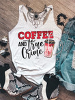 Hippie Clothes for Women Coffee And True Crime Hippie Clothing Hippie Style Clothing Hippie Shirts