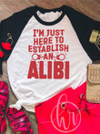 Hippie Clothes for Women Im Just Here to Establish An Alibi Hippie Style Clothing Hippie Shirts Mens