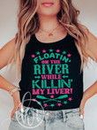Hippie Clothes for Women Floatin On The River While Killin My Liver Hippie Style Clothing Hippie Shirts Mens