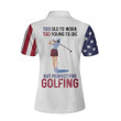 Too Old To Work Too Young To Die But Perfect For Golfing Short Sleeve Women Polo Shirt Best Ladies Golf Shirt - 2