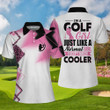 Im A Golf Girl Just Like A Normal Girl Except Much Cooler Golf Short Sleeve Women Polo Shirt - 3