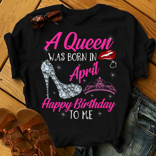 A Queen Was Born In April Shirts Women Birthday T Shirts Summer Tops Beach T Shirts