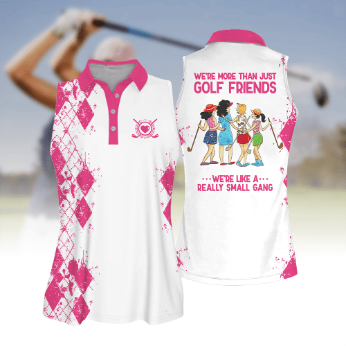 Golf Friends We're Like A Really Small Gang Shirt Muticolor Sleeve Women Polo Shirt For Ladies Golf Shirt