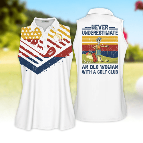 Golf American Flag Never Underestimate An Old Woman With A Golf Club Sleeveless Polo Shirt Sleeveless Zipper Polo Shirt Short Sleeve Long Sleeve Polo Shirt