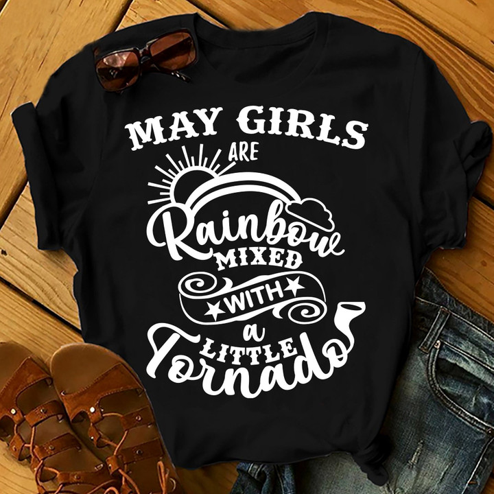 Personalized Birthday Outfit May Girls Are Rainbow Mixed With A Little Tornado - Shirts Women Birthday T Shirts Summer Tops Beach T Shirts