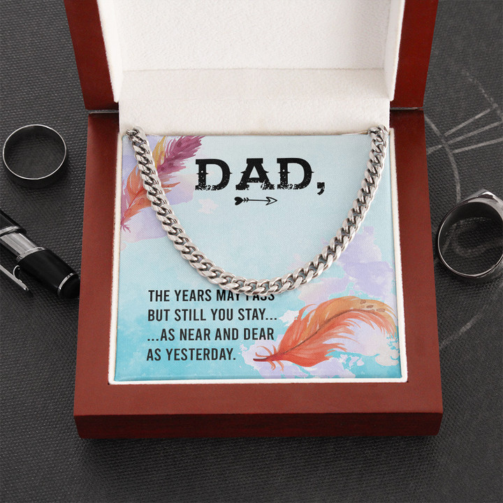 PersonalizedTo My Dad Happy Fathers Day The years may pass  Birthday Gift Cuban Link Chain Gift For Men
