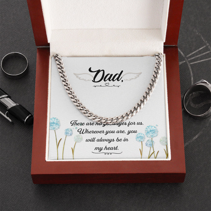 PersonalizedTo My Dad Happy Fathers Day There are no goodbyes  Birthday Gift Cuban Link Chain Gift For Men