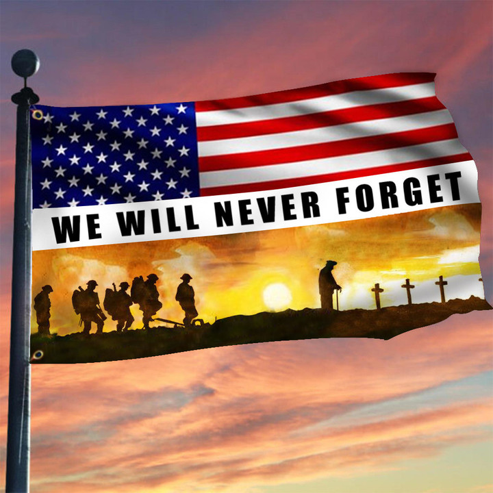 We Will Never Forget American Flag Honor Fallen Soldiers Memorial Day Patriotic Veteran Flag - 1