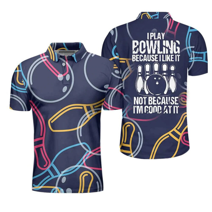 Bowling I Play Bowling Because I Like It 3D Polo Shirt - 2