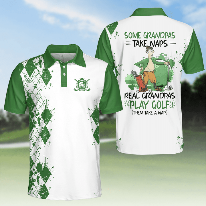Some Grandpas Take Naps Real Grandpa Play Golf Then Take Nap Polo Shirt Gift For Female Golfers