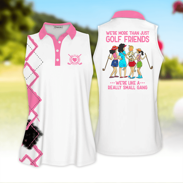 We're More Than Just Golf Friends We're Like A Small Gang Colorfun V2 Love Golf Polo Shirt For Woman