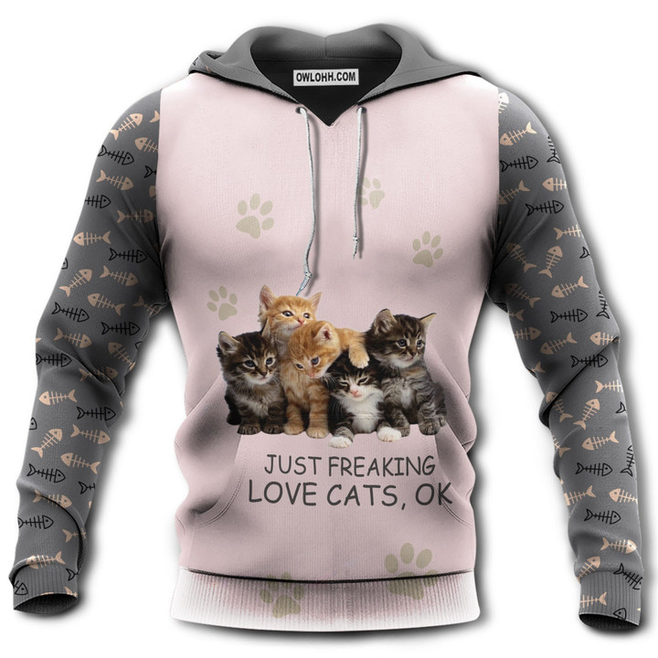 Cat I Just Freaking Loves Cat Ok So Cute - Gift For Hoodie Zipper Hoodie Shirt
