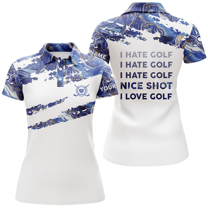 Funny golf I hate golf nice shot I love golf blue women golf polo shirt custom name golf gifts NQS3763 - 1
