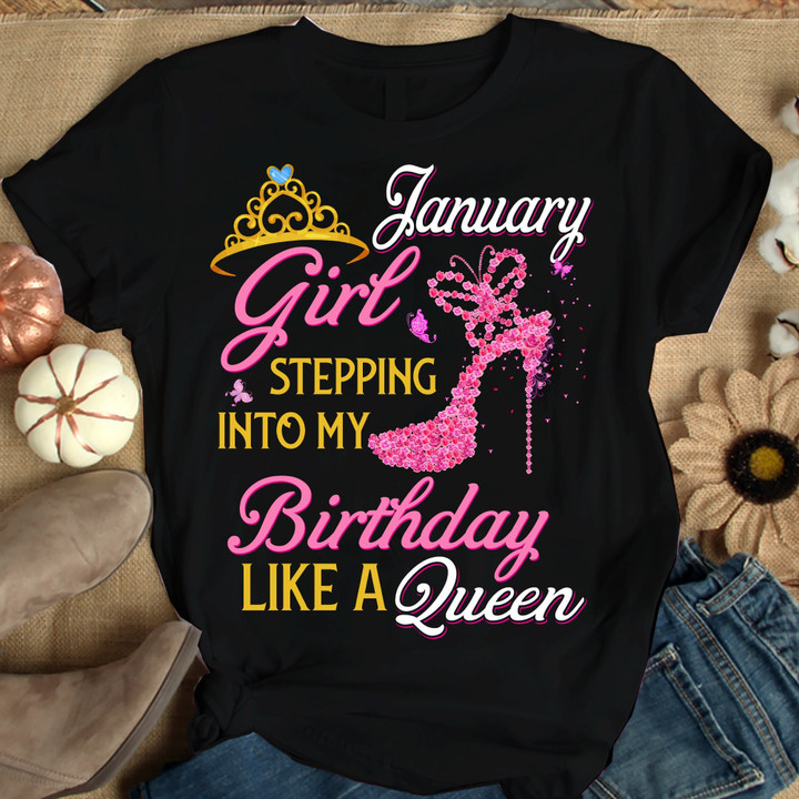 January Girl Stepping Into My Birthday Like A Queen Shirts Women Birthday T Shirts Summer Tops Beach T Shirts