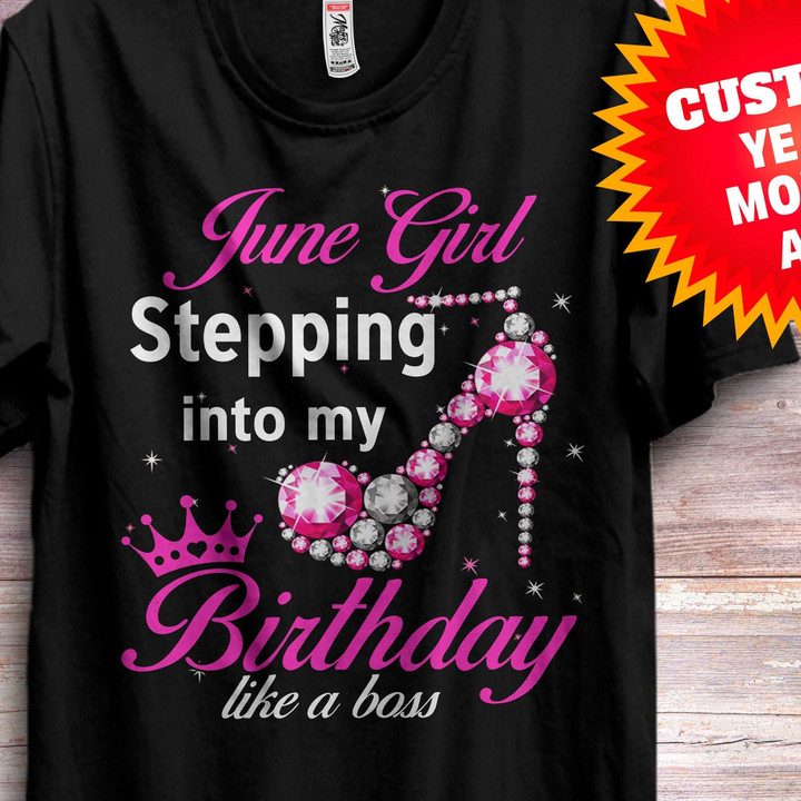 Girl Stepping Into My Birthday Like A Boss Shirts Women Birthday T Shirts Summer Tops Beach T Shirts