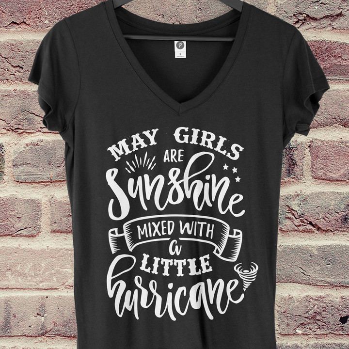 May Girls Are Sunshine Mixed With A Little Hurricane V-Neck T Shirt Summer Shirts Women Birthday T Shirts Summer Tops Beach T Shirts