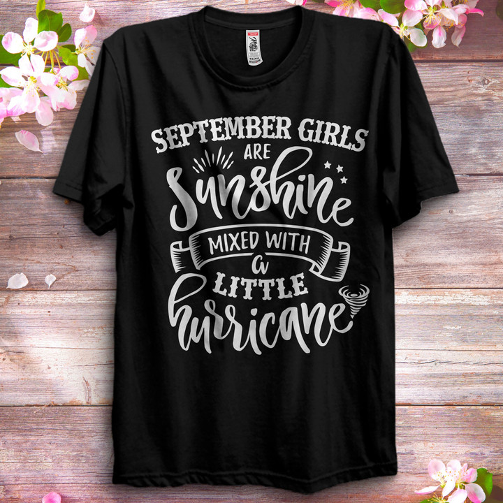 September Girls Are Sunshine Mixed with Little Hurricane Birthday Girls Shirt Shirts Women Birthday T Shirts Summer Tops Beach T Shirts