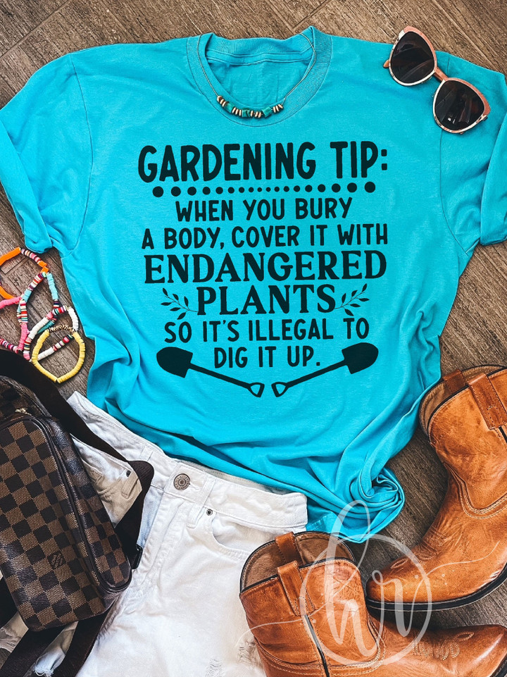 Hippie Clothes for Women Gardening Tip When You Bury A Body Cover It With Endangered Plants Hippie Style Clothing Hippie Shirts Mens