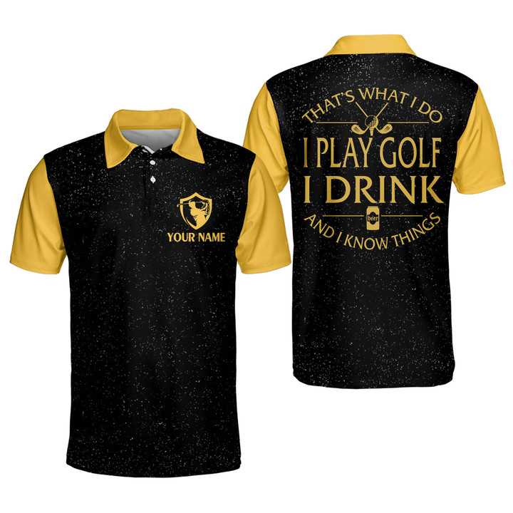Personalized Funny Golf Shirts for Men I Play Golf I Drink And I Know Things Mens Golf Shirts Dry Fit Short Sleeve GOLF-193 - 1