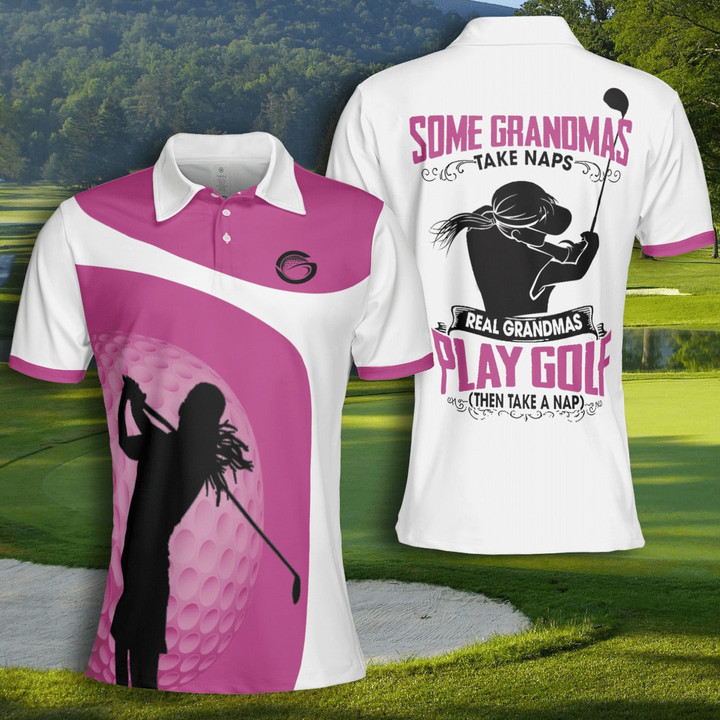 Golf Some Grandmas Take Naps Real Grandmas Play Golf Women Short Sleeve Woman Polo Shirt - 1