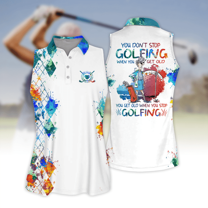 You Dont Stop Playing Golf Women Short Sleeve Polo Shirt Sleeveless Polo Shirt